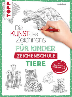 cover image of Die Kunst des Zeichnens für Kinder Zeichenschule--Tiere